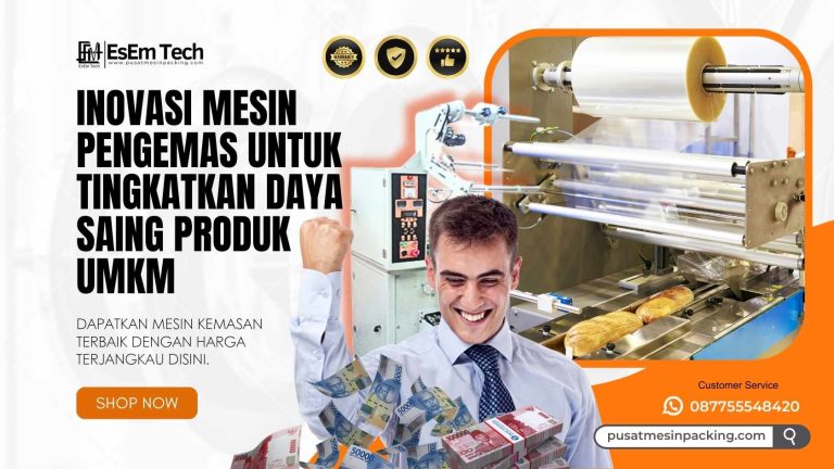 Inovasi Mesin Pengemas untuk Tingkatkan Daya Saing Produk UMKM