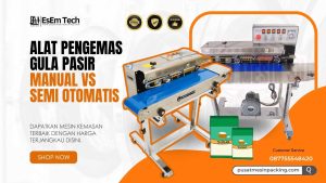 Alat Pengemas Gula Pasir Manual hingga Semi Otomatis