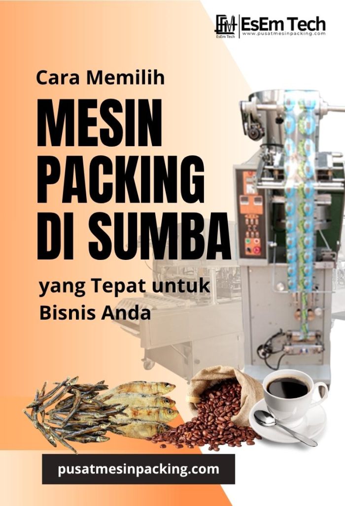 Cara memilih mesin packing sumba untuk bisnis