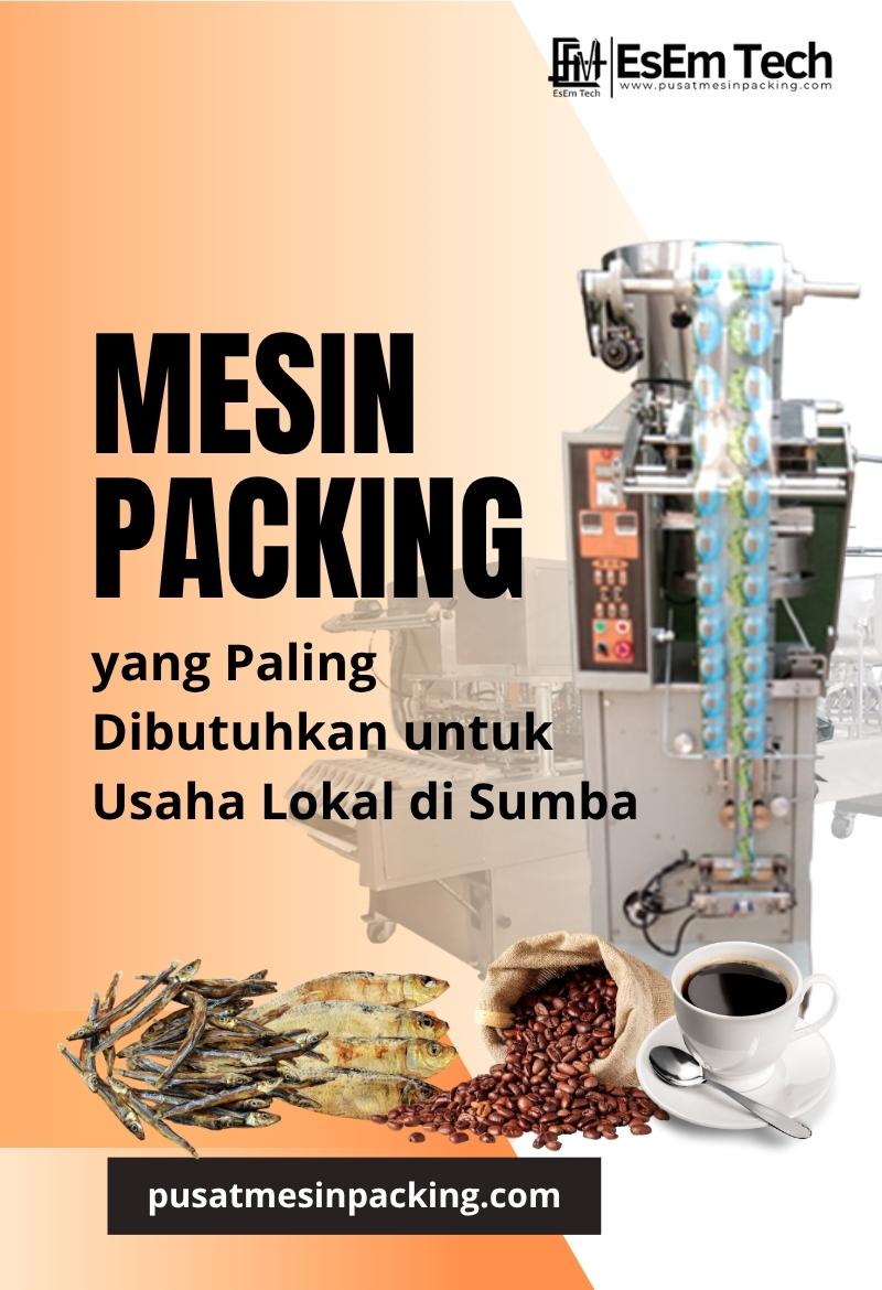 Mesin packing yang dibutuhkan di Sumba